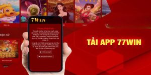 Thực hiện tải app của 77Win là lựa chọn thông minh